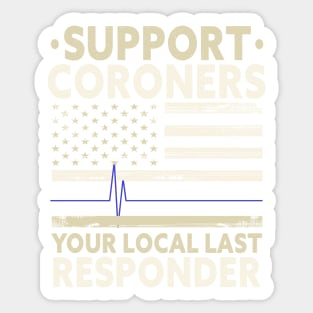 CORONER / MEDICAL EXAMINER: Support Coroners Sticker